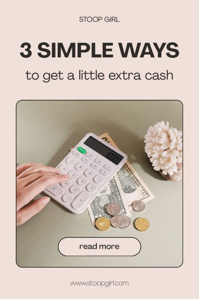 3 Simple Ways to Get a Little Extra Cash d6858db8ef638265555d68d7db402a7e